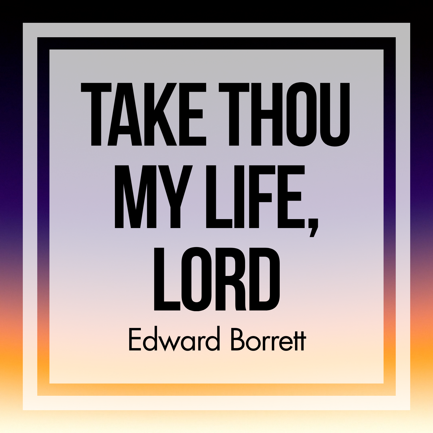 Take Thou My Life, Lord